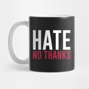 Hate No Thanks Stop Racism Bullying Mug